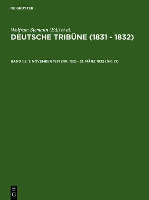 1. November 1831 (Nr. 122) - 21. März 1832 (Nr. 71) de Wolfram Siemann