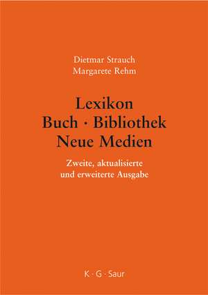 Lexikon Buch - Bibliothek - Neue Medien de Dietmar Strauch