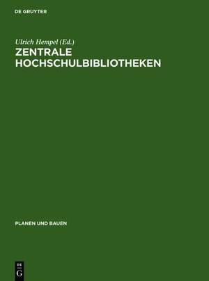 Zentrale Hochschulbibliotheken: Erfahrungen bei Planung, Bau und Betrieb ; Colloquium in Freiburg/Br. vom 8. bis 10. Mai 1980 de Ulrich Hempel