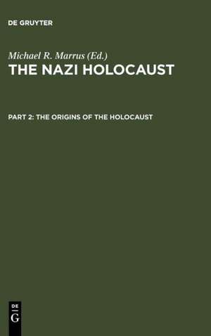 The Origins of the Holocaust de Michael Robert Marrus