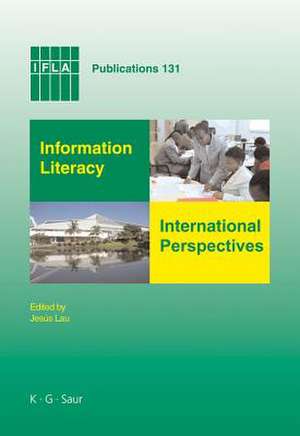 Information Literacy: International Perspectives de Jesús Lau