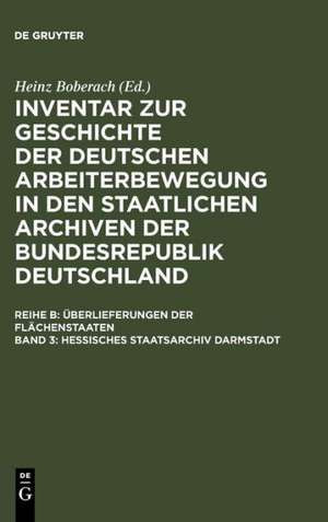 Hessisches Staatsarchiv Darmstadt: Überlieferung aus dem ehemaligen Großherzogtum und dem Volksstaat Hessen de Martin Kukowski