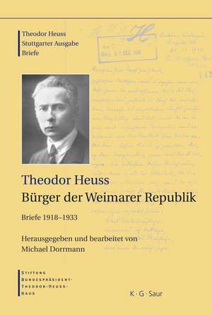 Theodor Heuss, Bürger der Weimarer Republik de Michael Dorrmann