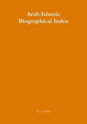 Arab-Islamic Biographical Index / Arabischer-Islamischer Biographischer Index de Jutta Cikar