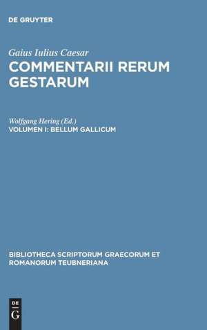 Commentarii Rerum Gestarum, vol. I: Bellum Gallicum de C. Julius Caesar