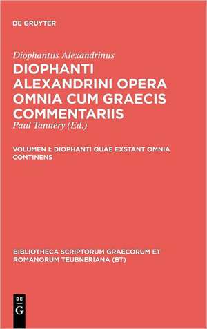 Diophanti quae exstant omnia continens de Diophantus Alexandrinus