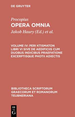 Procopius: Opera Omnia, Vol. IV: De aedificiis libri VI. Indices de Procopius