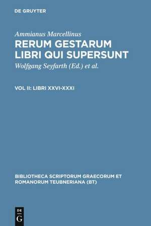Libri XXVI-XXXI de Ammianus Marcellinus