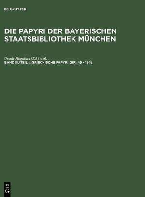 Griechische Papyri (Nr. 45 - 154): Griechische Urkundenpapyri de Ursula Hagedorn