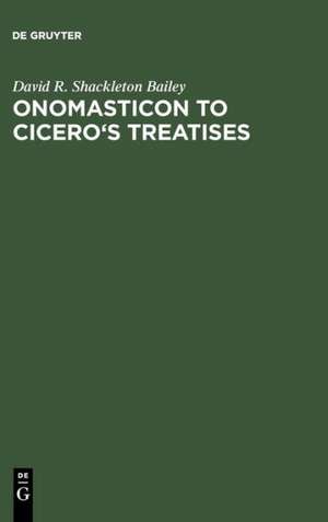 Onomasticon to Cicero's Treatises de D. Shackleton Bailey