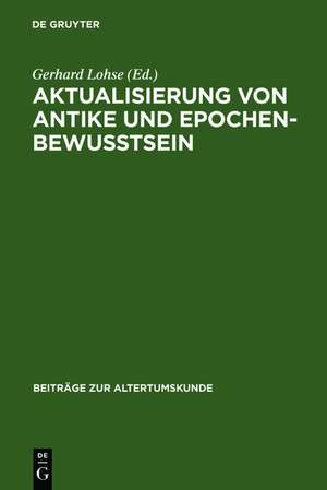 Aktualisierung von Antike und Epochenbewusstsein: Erstes Bruno Snell-Symposion de Joachim Dingel