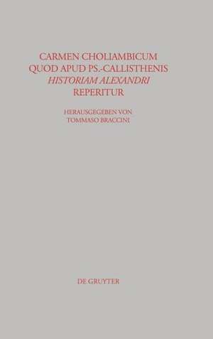 Carmen choliambicum quod apud Ps.-Callisthenis Historiam Alexandri reperitur de Tommaso Braccini