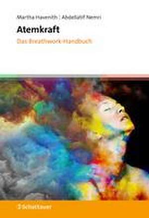 Atemkraft - Das Breathwork-Handbuch de Martha Havenith