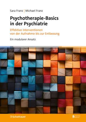 Psychotherapie-Basics in der Psychiatrie de Sara Franz