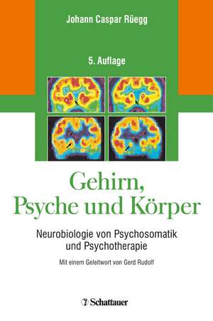 Gehirn, Psyche und Körper de Johann Caspar Rüegg