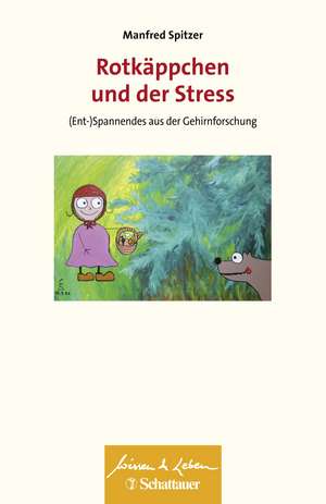 Rotkäppchen und der Stress de Manfred Spitzer