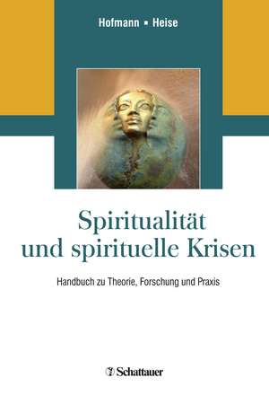 Spiritualität und spirituelle Krisen de Liane Hofmann