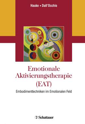 Emotionale Aktivierungstherapie (EAT) de Gernot Hauke