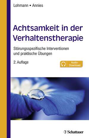 Achtsamkeit in der Verhaltenstherapie de Bettina Lohmann