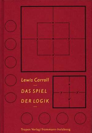 Das Spiel der Logik de Lewis Carroll