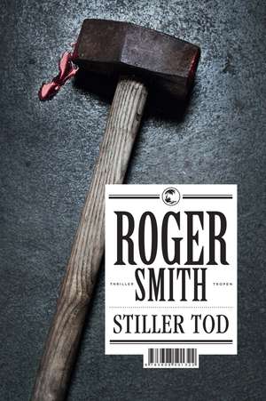 Stiller Tod de Roger Smith