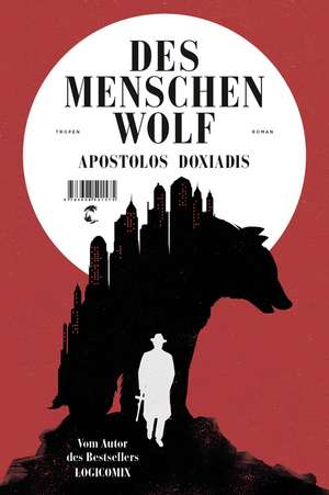 Des Menschen Wolf de Apostolos Doxiadis