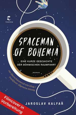 Spaceman of Bohemia de Jaroslav Kalfar