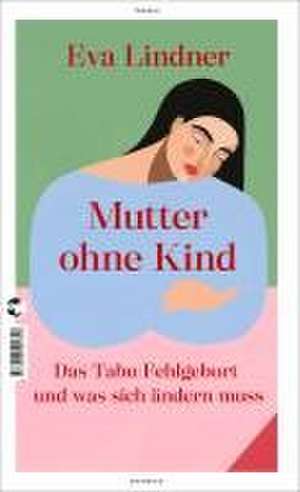 Mutter ohne Kind de Eva Lindner