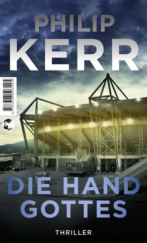 Die Hand Gottes de Philip Kerr