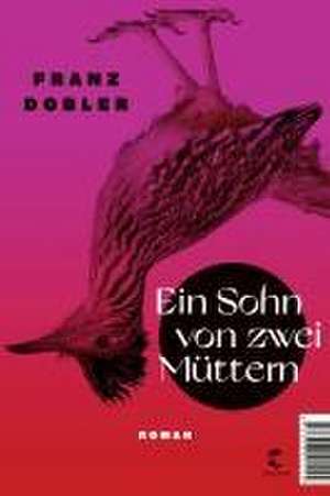 Ein Sohn von zwei Müttern de Franz Dobler