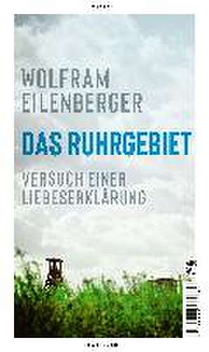 Das Ruhrgebiet de Wolfram Eilenberger