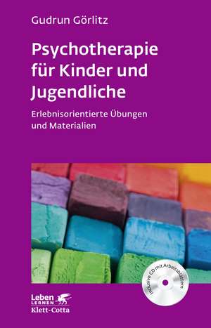 Psychotherapie für Kinder und Jugendliche (Leben Lernen, Bd. 174) de Gudrun Görlitz