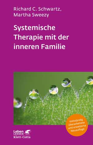 Systemische Therapie mit der inneren Familie (Leben Lernen, Bd. 321) de Richard C. Schwartz