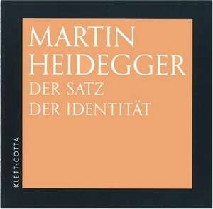 Der Satz der Identität de Martin Heidegger