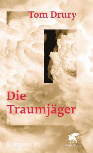 Die Traumjäger de Tom Drury