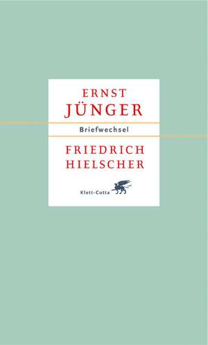 Ernst Jünger / Friedrich Hielscher. Briefwechsel de Ernst Jünger