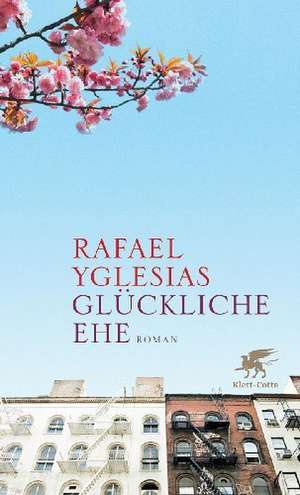 Glückliche Ehe de Rafael Yglesias