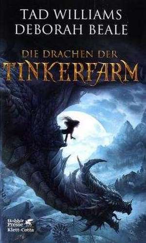 Die Drachen der Tinkerfarm (Tinkerfarm, Bd. 1) de Tad Williams