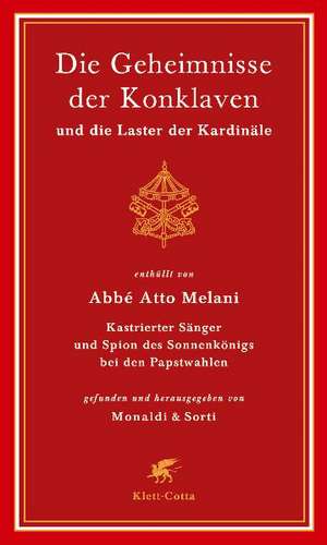 Die Geheimnisse der Konklaven und die Laster der Kardinäle de Atto Melani