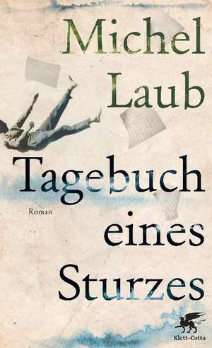 Tagebuch eines Sturzes de Michel Laub