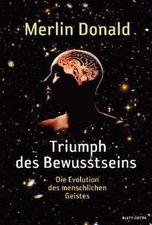 Triumph des Bewusstseins de Merlin Donald