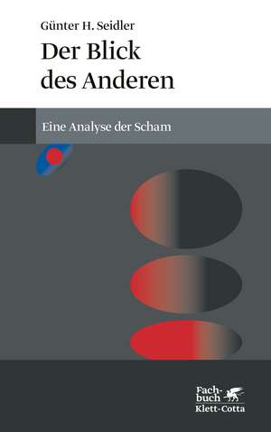 Der Blick des Anderen de Günter H. Seidler