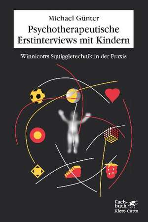 Psychotherapeutische Erstinterviews mit Kindern de Michael Günter