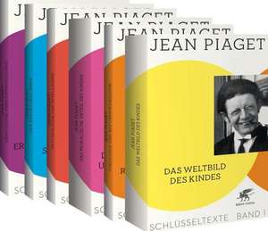 Schlüsseltexte in 6 Bänden de Jean Piaget