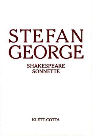 Shakespeare Sonnette. Umdichtung de Stefan George