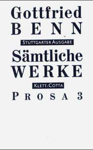 Prosa 3 (1946 - 1950) de Gottfried Benn