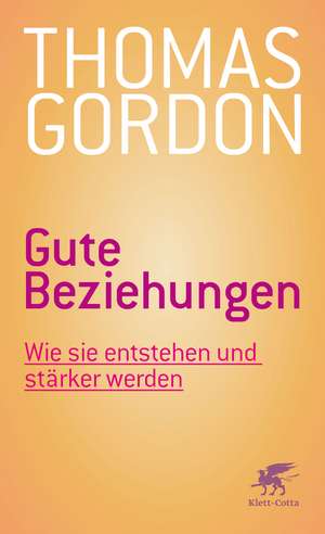 Gute Beziehungen de Thomas Gordon