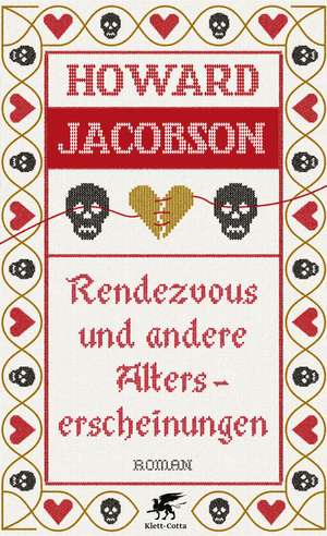 Rendezvous und andere Alterserscheinungen de Howard Jacobson