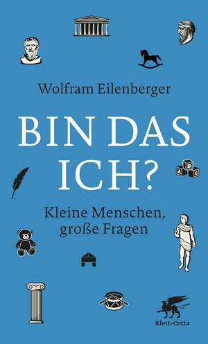 Bin das ich? de Wolfram Eilenberger