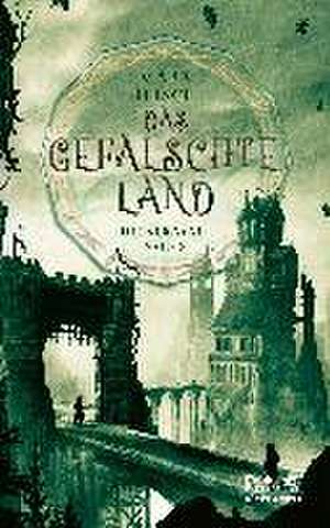 Das gefälschte Land (Neraval-Sage, Bd. 3) de Maja Ilisch